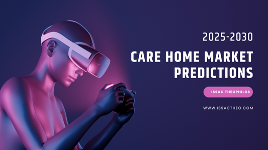The Next 5 Years in Care Home Operations: My Unfiltered Predictions (2025-2030)