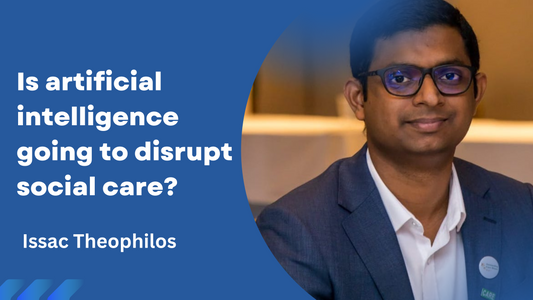 Is artificial intelligence going to disrupt social care?