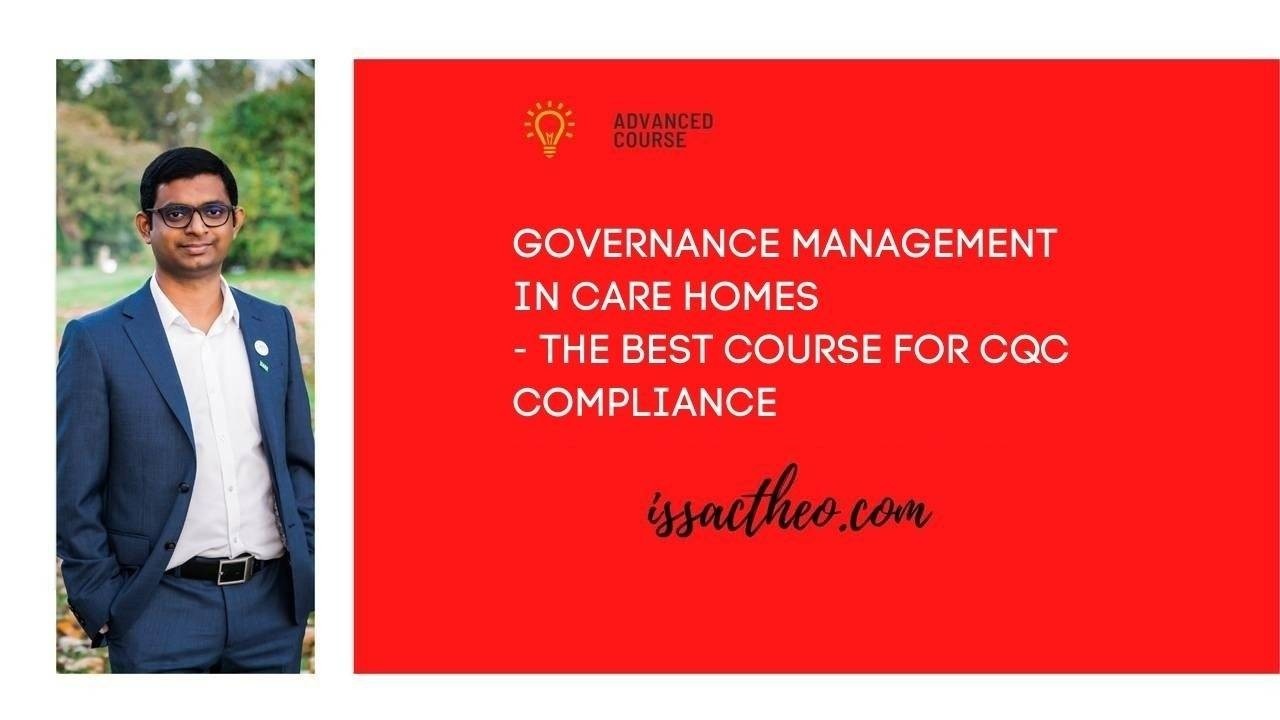 How to get your care home governance right in CQC style? Step by step strategy by Issac Theophilos.